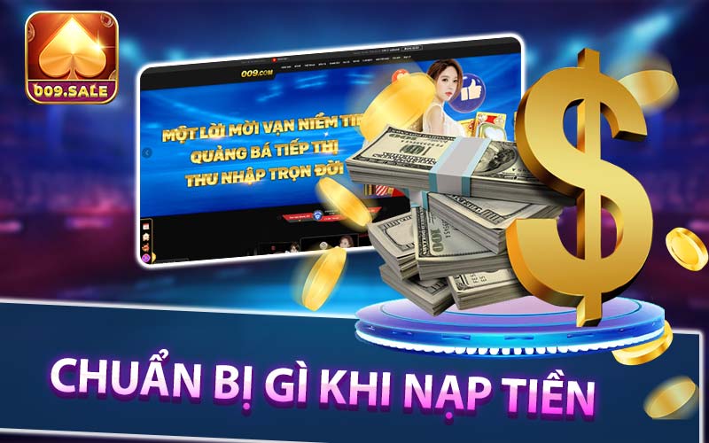 Chuẩn bị gì khi nạp tiền